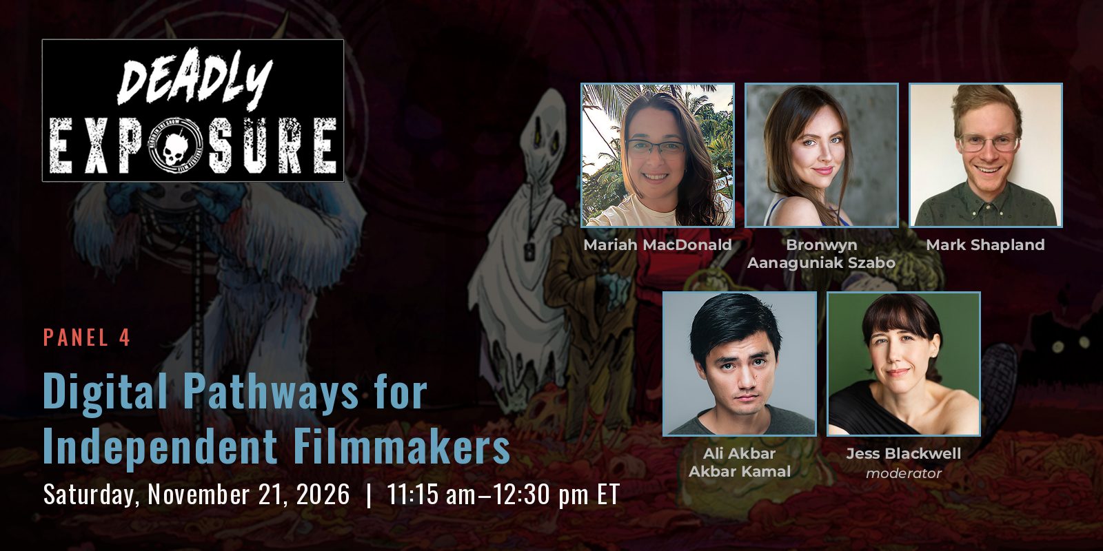 Panel 4 graphic: Digital Pathways for Independent Filmmakers, with photos of Mariah MacDonald, Bronwyn Aanaguniak Szabo, Mark Shapland, Ali Akbar Akbar Kamal and moderator Jess Blackwell.